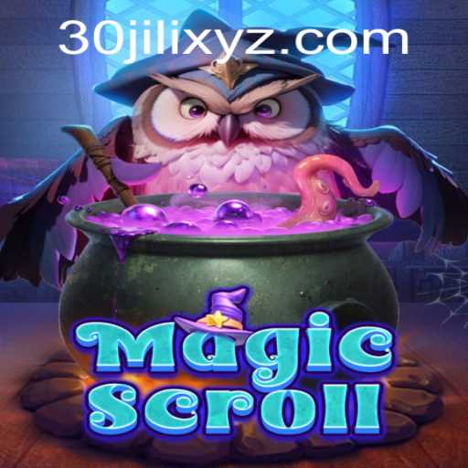 MagicScroll Adventure: Unveiling the Secrets of 30JILI