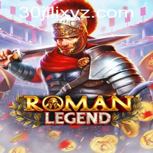 Explore the Mystical World of RomanLegend with 30JILI