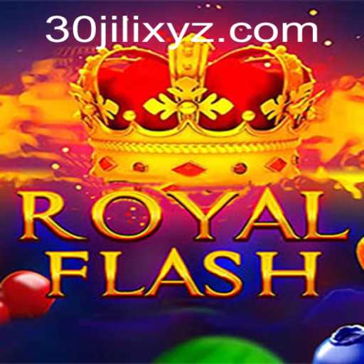 RoyalFlash – The Enthralling Game Experience with 30JILI